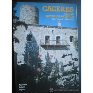 Cáceres. Ciudad Histórico-Artística. Patrimonio Mundial